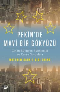 Pekin'de Mavi Bir Gökyüzü:Çin'in Büyüyen Ekonomisi ve Çevre Sorunları