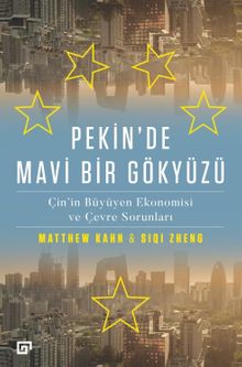 Pekin'de Mavi Bir Gökyüzü:Çin'in Büyüyen Ekonomisi ve Çevre Sorunları