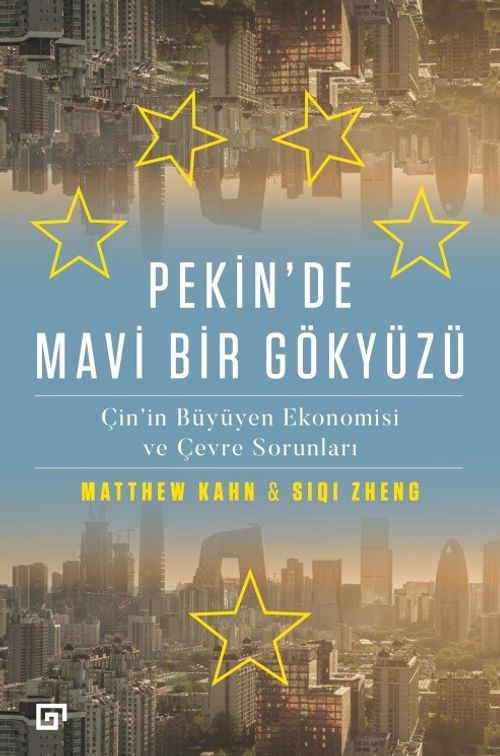 Pekin'de Mavi Bir Gökyüzü:Çin'in Büyüyen Ekonomisi ve Çevre Sorunları