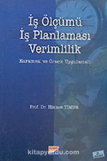 İş Ölçümü İş Planlaması Verimlilik - Prof. Dr. Hikmet Timur