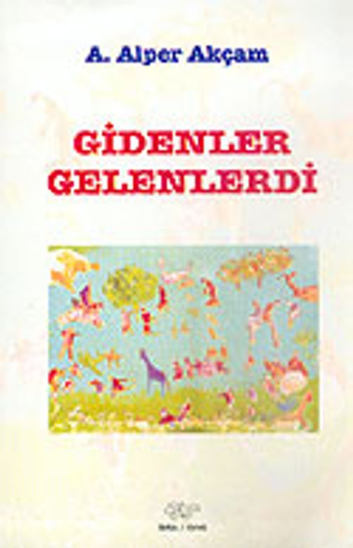 Gidenler Gelenlerdi
