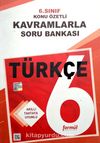 6. Sınıf Türkçe Konu Özetli Kavramlarla Soru Bankası