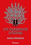 Eti &Uuml;lkesinde G&ouml;zyaşı