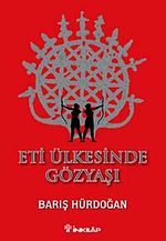 Eti Ülkesinde Gözyaşı