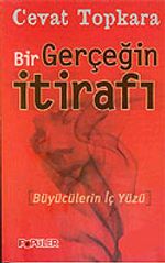 Bir Gerçeğin İtirafı/Büyücülerin İç Yüzü