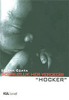 Sonsuzluk Her Yerdedir "Hocker"