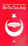 Bir &Ouml;ğrenci Hareketi Olarak Milli T&uuml;rk Talebe Birliği