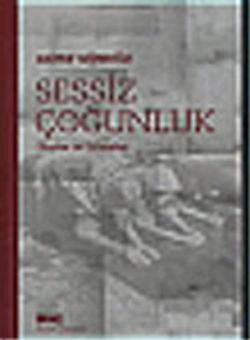 Sessiz Çoğunluk "Olaylar ve Görüşler"
