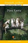D&ouml;rt Yavru / Kanatlı Kediler Masalı 1