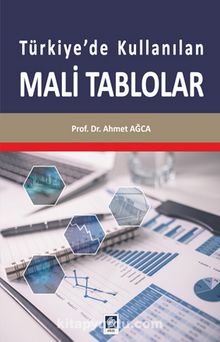 Türkiye'de Kullanılan Mali Tablolar - Prof. Dr. Ahmet Ağca