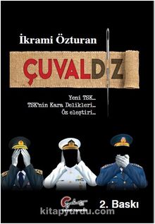 Çuvaldız & Yeni TSK TSK’nin Kara Delikleri Öz eleştiri - İkrami Özturan