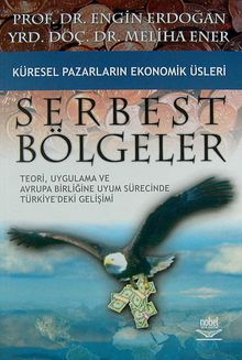 Küresel Pazarların Ekonomik Üsleri Serbest Bölgeler