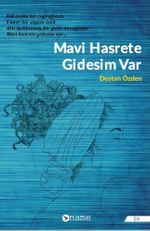 Mavi Hasrete Gidesim Var