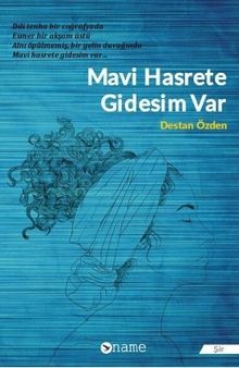 Mavi Hasrete Gidesim Var