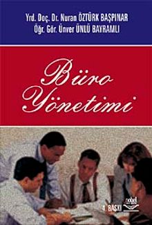 Büro Yönetimi (Nuran Öztürk Başpınar,Ünver Ünlü Bayramlı)