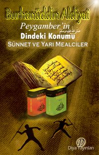 Peygamber'in Dindeki Konumu Sünnet ve Yarı Mealciler