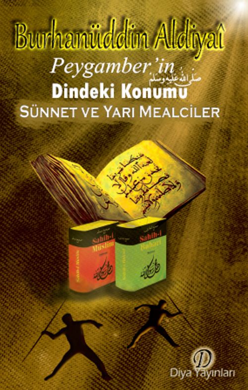 Peygamber'in Dindeki Konumu Sünnet ve Yarı Mealciler