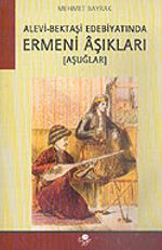 Alevi-Bektaşi Edebiyatında Ermeni Aşıkları (Aşuğlar)