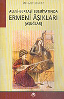 Alevi-Bektaşi Edebiyatında Ermeni Aşıkları (Aşuğlar)