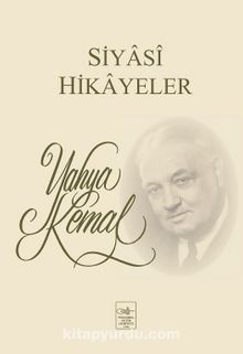 Siyasi Hikayeler - Yahya Kemal Beyatlı