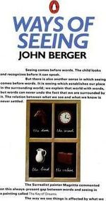 Ways of Seeing: Based on the BBC Television Series : Based on the BBC Television Series