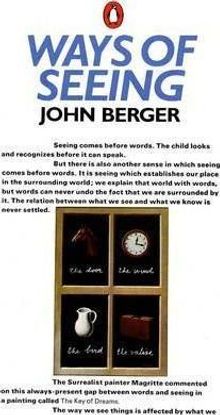 Ways of Seeing: Based on the BBC Television Series : Based on the BBC Television Series