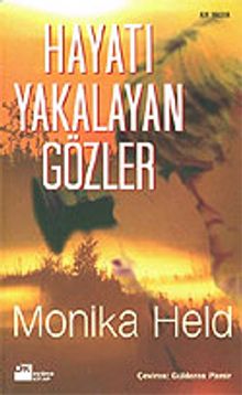 Hayatı Yakalayan Gözler
