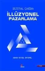 Dijital Çağda İllüzyonel Pazarlama