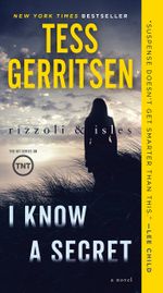 I Know a Secret: A Rizzoli and Isles Novel