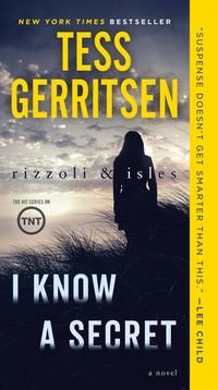 I Know a Secret: A Rizzoli and Isles Novel