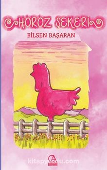 Horoz Şekeri - Bilsen Başaran