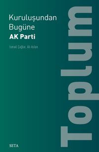 Kuruluşundan Bugüne  AK Parti: Toplum