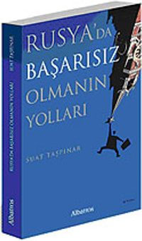 Rusya'da Başarısız Olmanın Yolları