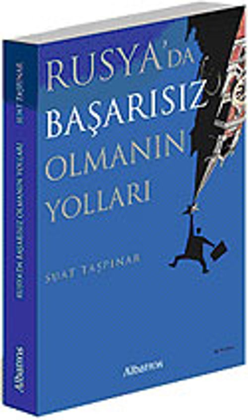 Rusya'da Başarısız Olmanın Yolları