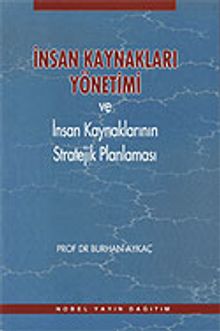 İnsan Kaynakları Yönetimi ve İnsan Kaynaklarının Stratejik Planlaması