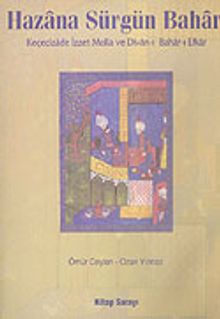 Hazana Sürgün Bahar/Keçecizade İzzet Molla ve Divan-ı Bahar-ı Efkar