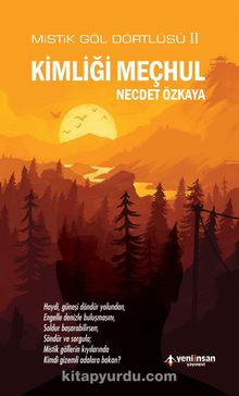 Kimliği Meçhul / Mistik Göl Dörtlüsü 2 - Necdet Özkaya