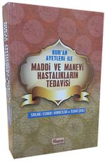 Kuran Ayetleri ile Maddi ve Manevi Hastalıkların Tedavisi