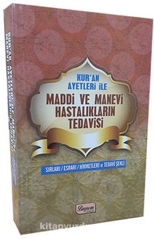 Kuran Ayetleri ile Maddi ve Manevi Hastalıkların Tedavisi - Kolektif