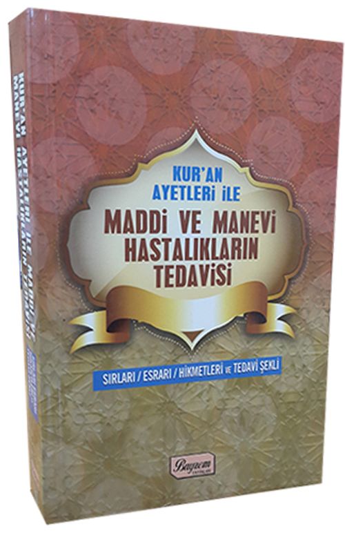Kuran Ayetleri ile Maddi ve Manevi Hastalıkların Tedavisi