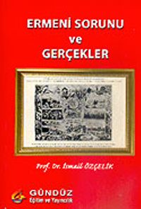 Ermeni Sorunu ve Gerçekler
