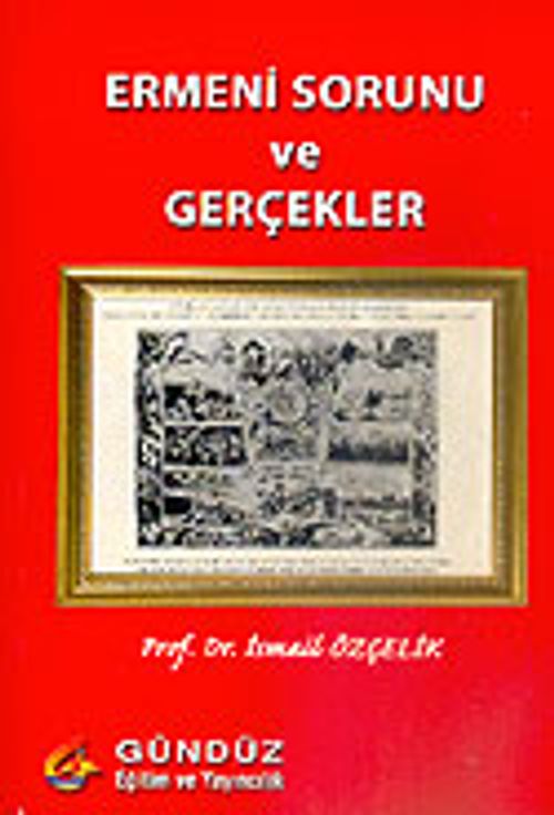 Ermeni Sorunu ve Gerçekler