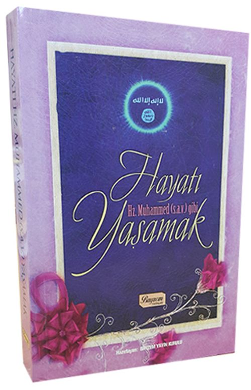 Hayatı Hz.Muhammed (s.a.v) Gibi Yaşamak
