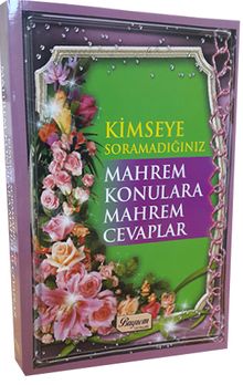 Kimseye Sormadığınız Mahrem Konulara Mahrem Cevaplar