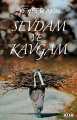 Sevdam ve Kavgam