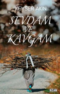 Sevdam ve Kavgam