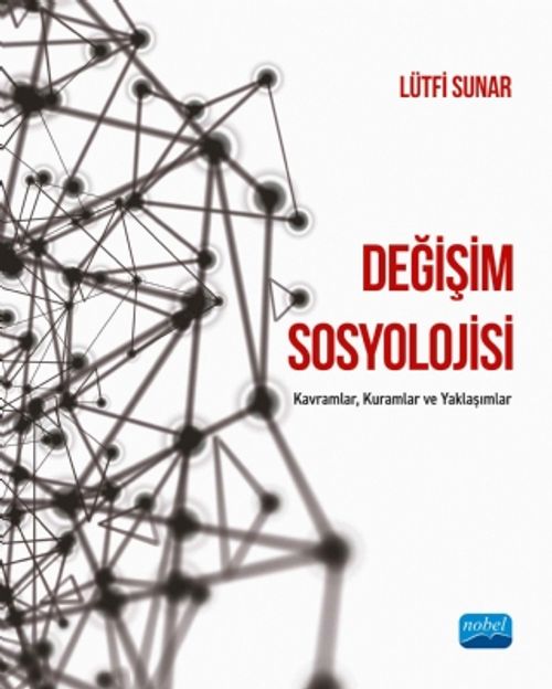Değişim Sosyolojisi & Kavramlar, Kuramlar ve Yaklaşımlar