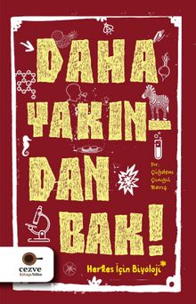 Daha Yakından Bak! - Çiğdem Çıngıl Barış
