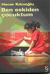 Ben Eskiden &Ccedil;ocuktum