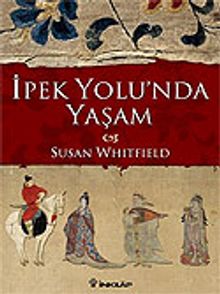 İpek Yolunda Yaşam